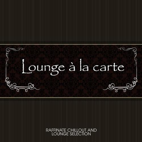 Lounge à la carte