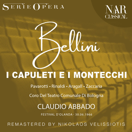 BELLINI: I CAPULETI E I MONTECCHI