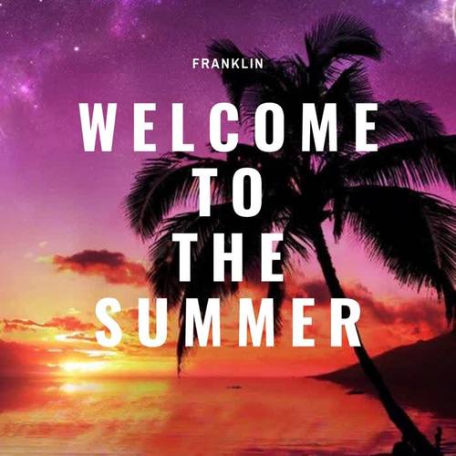 Welcome to the Summer (Explicit)