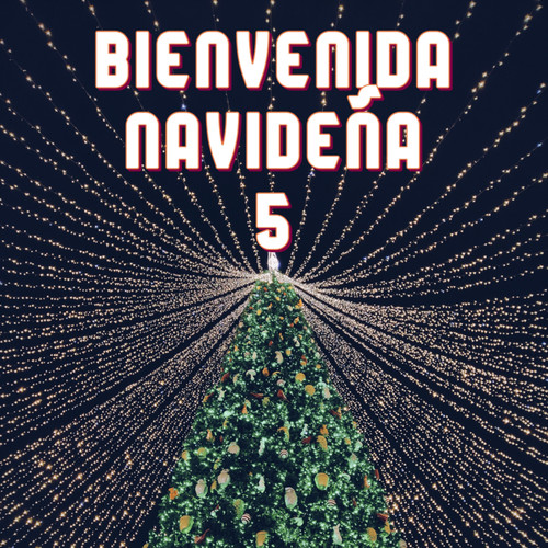 Bienvenida Navideña Vol. 5 (Explicit)