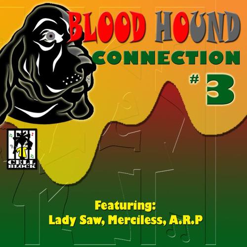 Cell Block Presents Blood Hound Connection 3