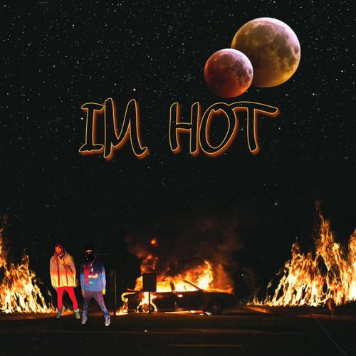 I'm Hot (feat. Sonny Banks) [Explicit]