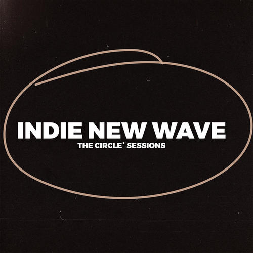 Indie New Wave 2023 by The Circle Sessions (Explicit)