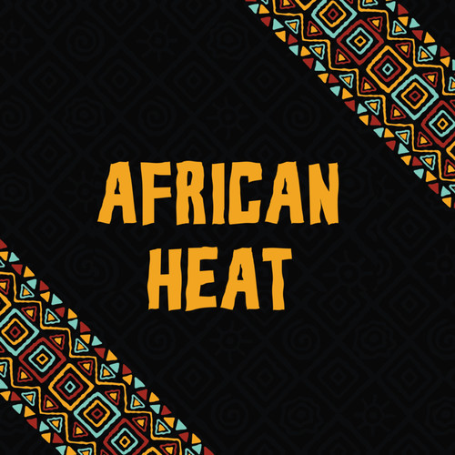 African Heat (Explicit)