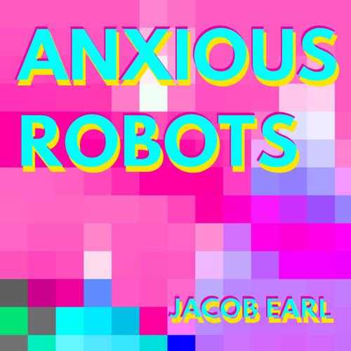 Anxious Robots