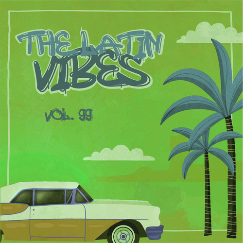 The Latin Vibes, Vol. 99