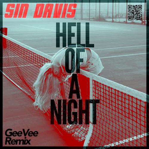 Hell Of A Night (DJ Geevee Remix)