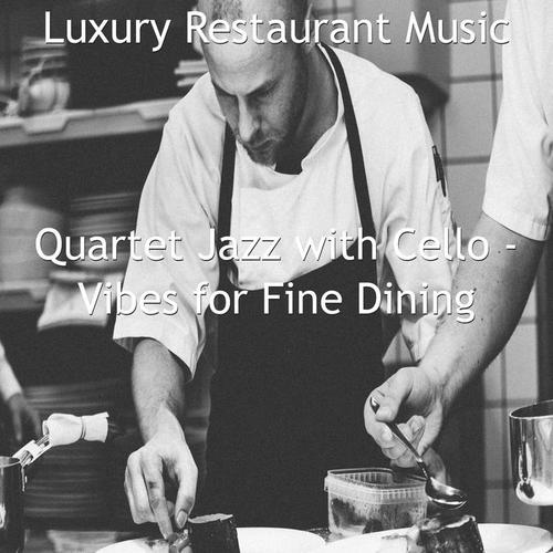 Quartet Jazz with Cello - Vibes for Fine Dining