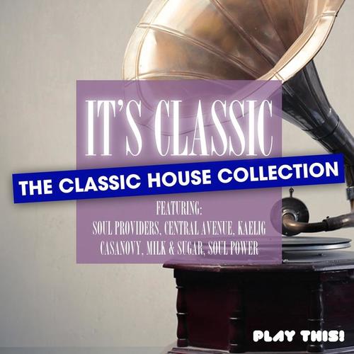 It's Classic - the Classic House Collection