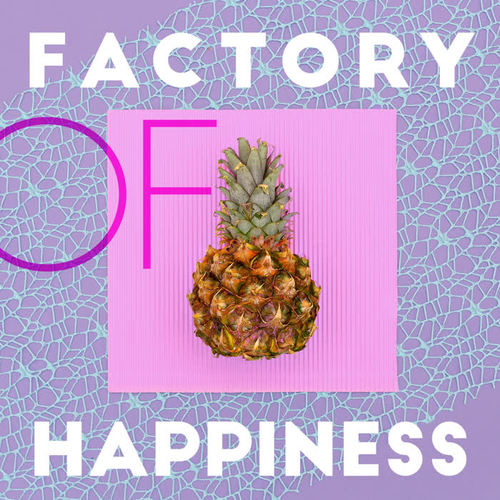 Factory of Happiness