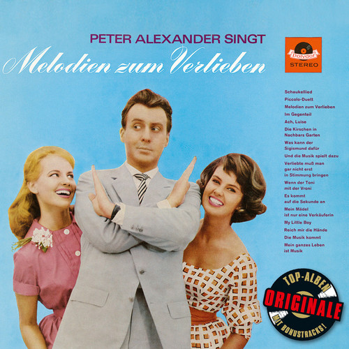 Peter Alexander singt Melodien zum Verlieben (Originale)