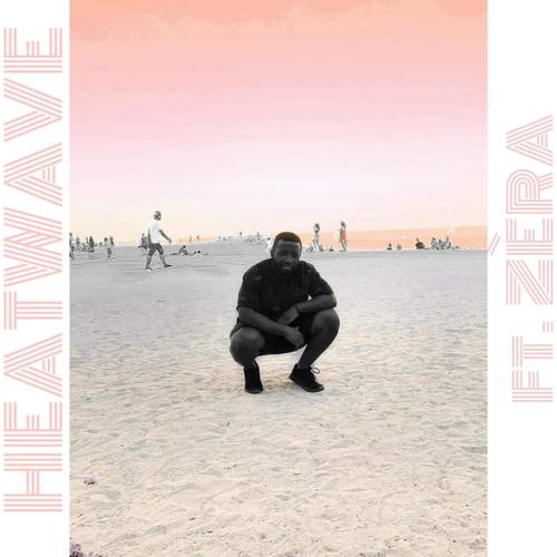 Heatwave (feat. Zèra) [Explicit]