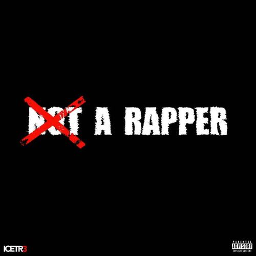 Not A Rapper (Explicit)