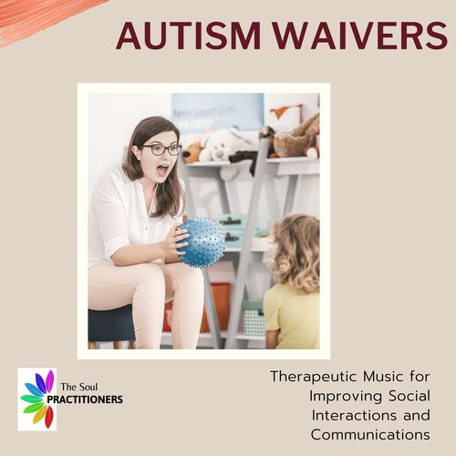 Autism Waivers - Therapeutic Music For Improving Social Interactions And Communications