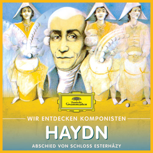 Wir Entdecken Komponisten: Joseph Haydn – Abschied von Schloss Esterházy