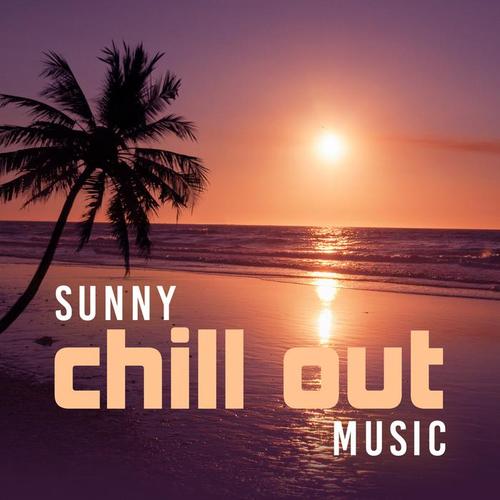 Sunny Chill Out Music – Relax on the Beach, Soft Music to Chill, Soft Lounge Sounds