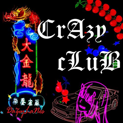 CrAzY cLuB