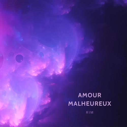 Amour Malheureux