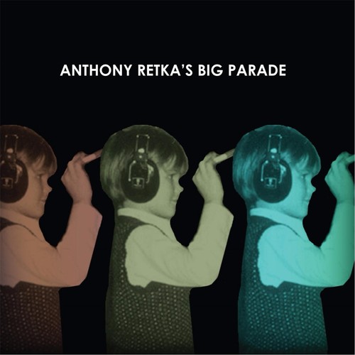 Anthony Retka's Big Parade