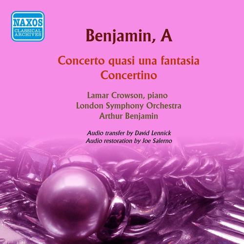 BENJAMIN, A.: Concerto quasi una fantasia / Concertino (Crowson, London Symphonny, Benjamin) [1959]