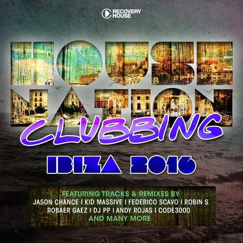 House Nation Clubbing - Ibiza 2016