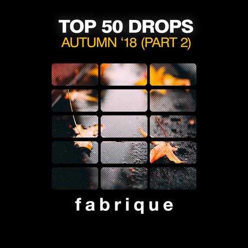 Top 50 Drops Autumn '18, (Pt. 2)