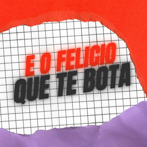 E o Felicio que te bota (Explicit)