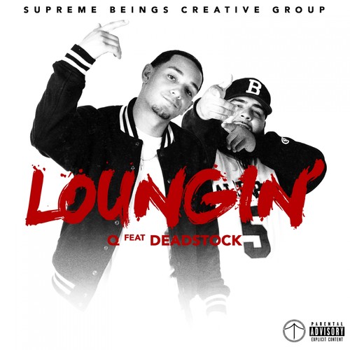 Loungin' (feat. Deadstock) - Single [Explicit]