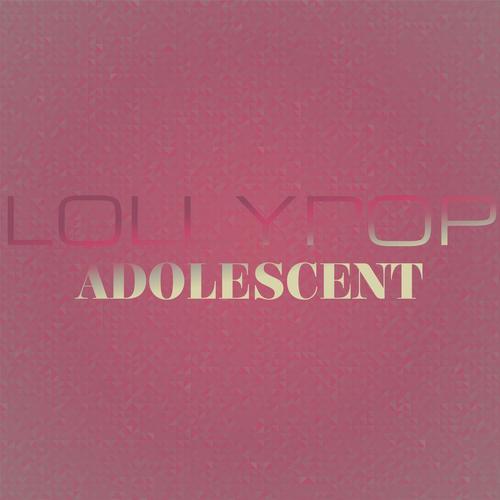 Lollypop Adolescent