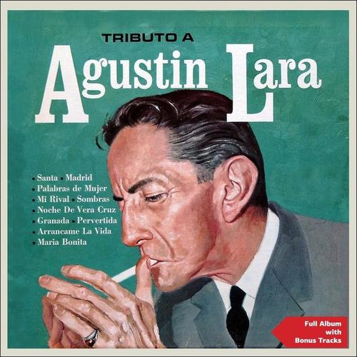 Tributo a Augustín Lara (Full Album Plus Bonus Tracks)