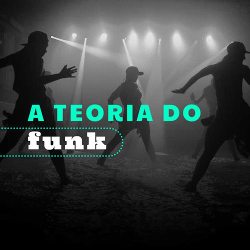 A Teoria do Funk (Explicit)