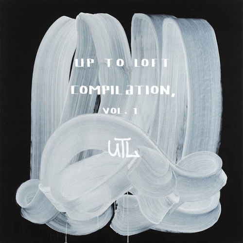 Up to Loft Compilation, Vol. 1