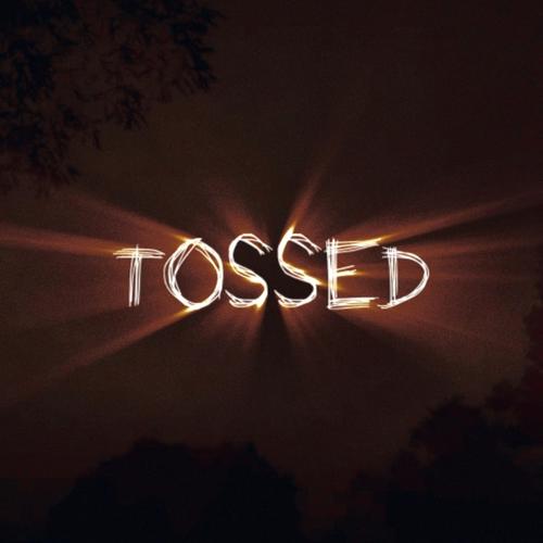 Tossed (Explicit)