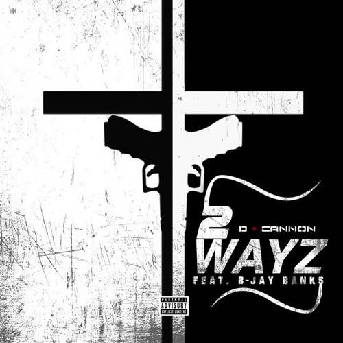 2 Wayz (feat. B-Jay Banks) [Explicit]