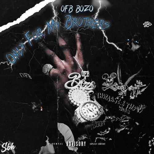 Only For My Brothers (Explicit)