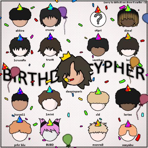 BIRTHDAY CYPHER (feat. akkiro, crusey, c4pri, dime!, 1crusafix, trustt, venthan, lor, kurse11, 1mint, cld, staz, prkr blu, breakupbreakdown, defectt, Monro3 & seeyabu) [Explicit]