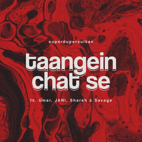 taangein chat se (feat. Umar, JANI, Shareh & Savage) [Explicit]