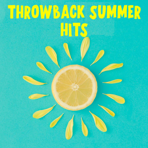 Throwback Summer Hits (Explicit)