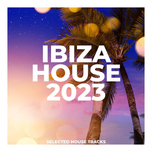 IBIZA HOUSE 2023