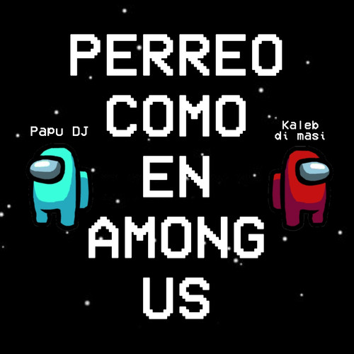 Perreo Como en Among Us