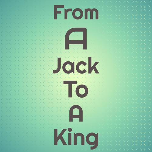 From a Jack to a King