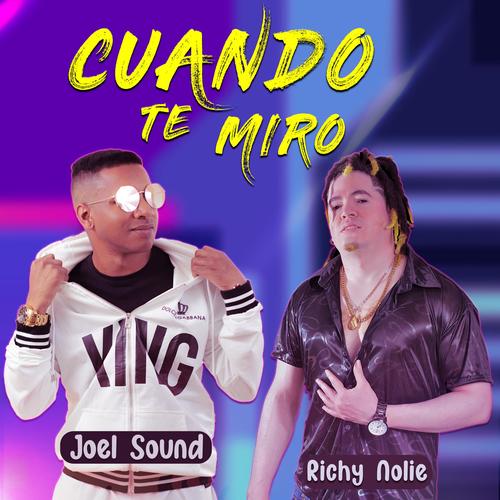 Cuando Te Miro (feat. Richy NoLie)