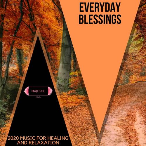 Everyday Blessings: 2020 Music for Healing and Relaxation