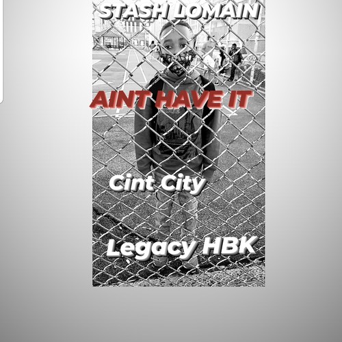Aint have it (feat. Legacy HBK & Cint City) [Explicit]