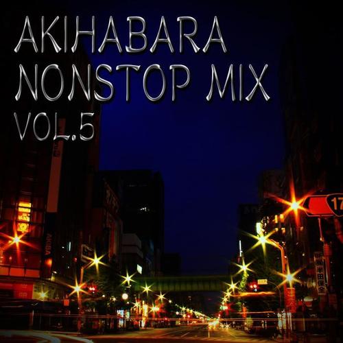 AKIHABARA NONSTOP MIX VOL.5
