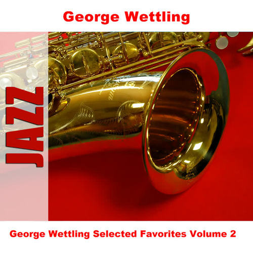 George Wettling Selected Favorites, Vol. 2