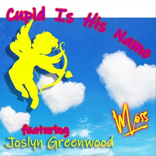 Cupid Is His Name (feat. Joslyn Greenwood)