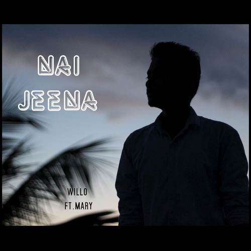 Nai jeena (Remake)