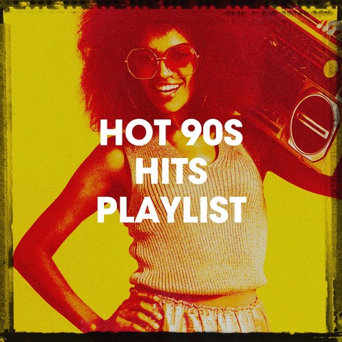 Hot 90S Hits Playlist