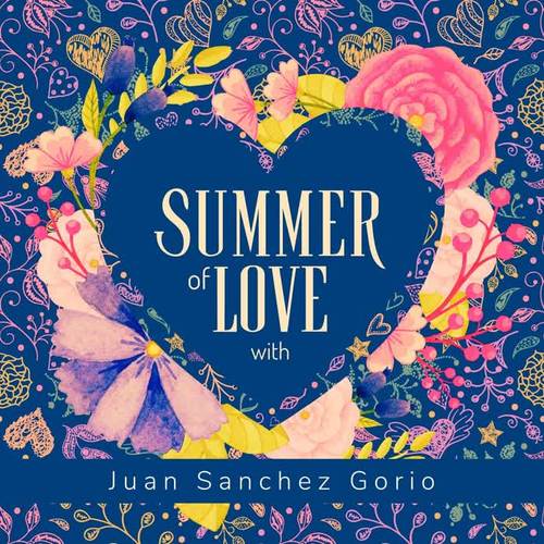 Summer of Love with Juan Sanchez Gorio (Explicit)